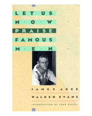 james-agee-let-us-now-praise-famous-men